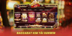 Baccarat Kim Tai San Choi Ca Cuoc Uy Tin Tai Sunwin