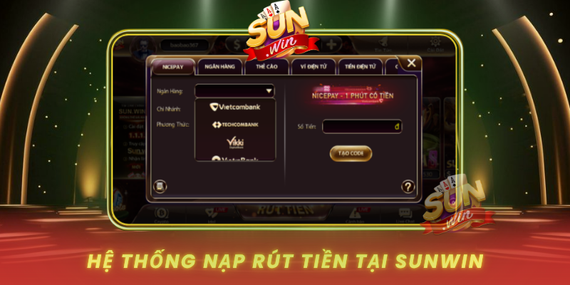 He Thong Nap Rut Tien Tai Sunwin