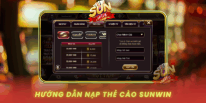 Huong Dan Nap The Cao Vao Sunwin Don Gian Va Hieu Qua