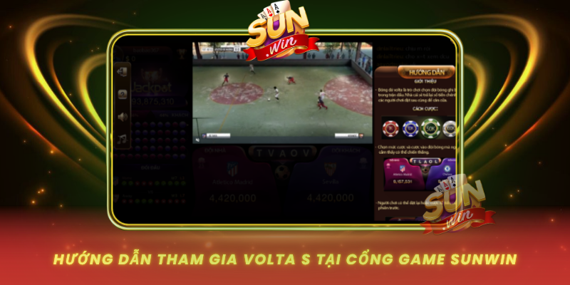 Huong Dan Tham Gia Volta S Tai Cong Game Sunwin