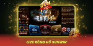 Live Rong Ho Dinh Cao Giai Tri Tai Cong Game Sunwin