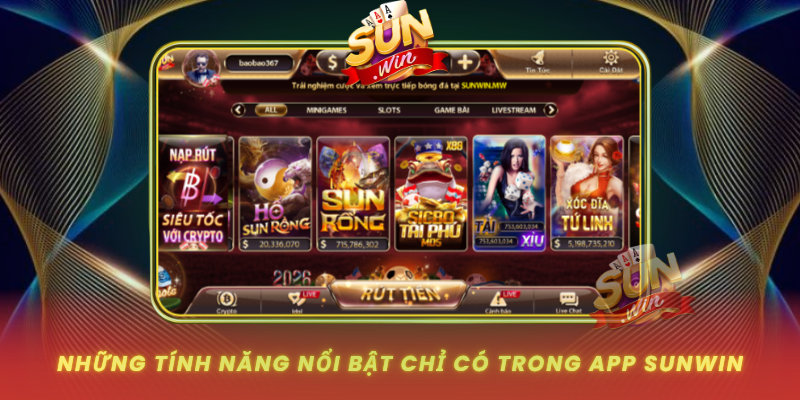 Nhung Tinh Nang Noi Bat Chi Co Trong App Sunwin