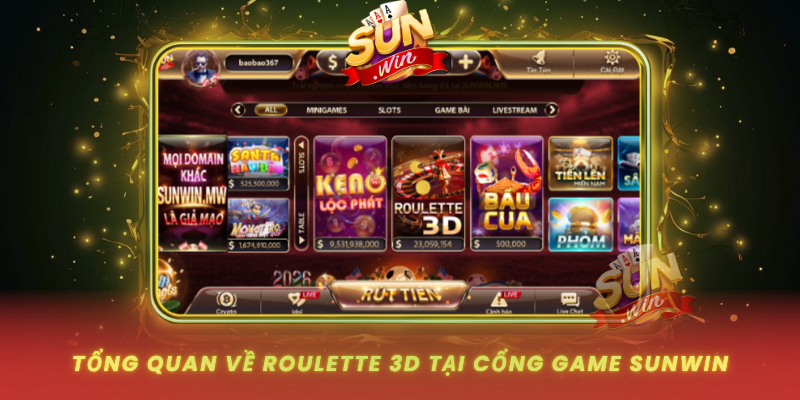 Tong Quan Ve Roulette 3D Tai Cong Game Sunwin