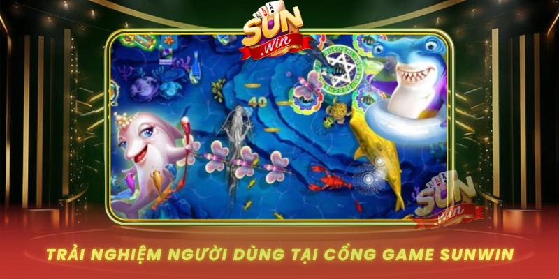 Trai Nghiem Nguoi Dung Tai Cong Game Sunwin