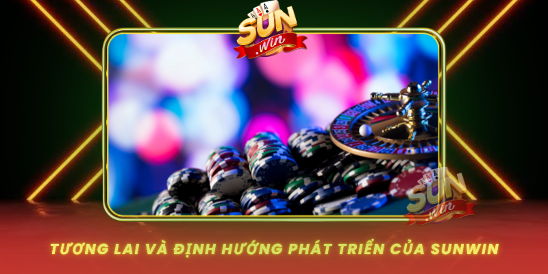 Tuong Lai Va Dinh Huong Phat Trien Cua Sunwin